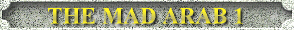 THE MAD ARAB 1